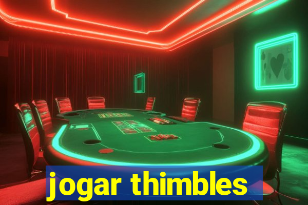 jogar thimbles